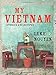 My Vietnam: Stories And Recipes by Luke Nguyen