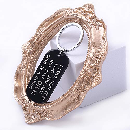 I Love You for Who You are But That Dick Sure is A Bonus - Funny Keychain Gift Naughty Gift Pendant Valentine\'s Day for Husband Wife