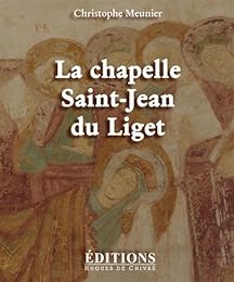 La  chapelle Saint-Jean du Liget