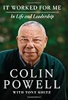 By Colin Powell It Worked for Me: In Life and Leadership (1st Edition)