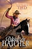 Fit to Be Tied (The Sisters of Bethlehem Springs Book 2) by Robin Lee Hatcher