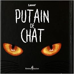Putain De Chat T01 Lapuss Lapuss Amazon Com Books