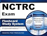 NCTRC Exam Flashcard Study System: NCTRC Test Practice Questions & Review for the National Council for Therapeutic Recreation Certification Exam