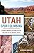 Utah Sport Climbing: Stories and Reflections on the Bolting of the Beehive State (Sports) by Darren M. Edwards