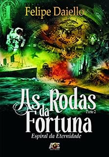Livro As rodas da fortuna 2; Espiral da eternidade