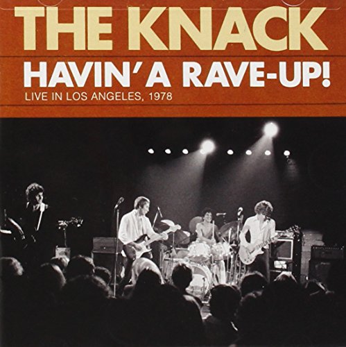 The Knack - Havin A Rave Up: Live In Los Angeles 1978 - Zortam Music