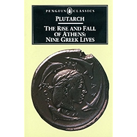 The Rise and Fall of Athens: Nine Greek Lives (Classics) book cover