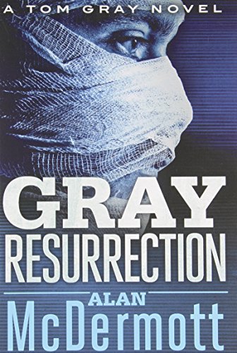 [R.e.a.d] Gray Resurrection (A Tom Gray Novel Book 2) EPUB