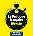 La politique pour les Nuls - Vite et Bien (Pour les Nuls Vite et Bien) (French Edition) by 