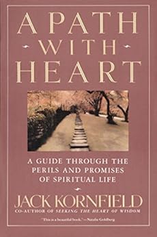 A Path with Heart: A Guide Through the Perils and Promises of Spiritual Life by [Kornfield, Jack]