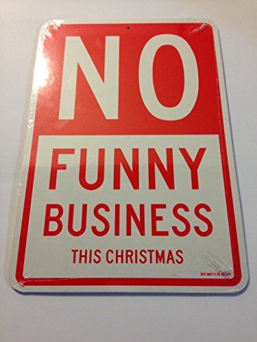 Christmas Novelty Decorative Two-sided Sign - No Funny Business This Christmas / It's All Fun and Games