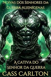 Livro A cativa do Senhor da Guerra: Um Romance de Ficção Científica com Alienígenas (Noivas dos Senhores da Guerra Alienígenas Livro 1)