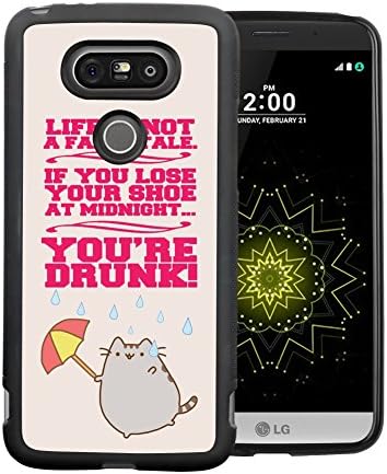 GeKong Quotes Funny Life is Not a Fairy tale,If You Lose Your Shoe At Midnight, You Are Drunk. TPU and PC Protective Case For LG G5