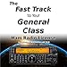 The Fast Track to Your General Class Ham Radio License: Comprehensive preparation for all FCC General Class Exam Questions July 1, 2019 until June 30, 2023 (Fast Track Ham License Series, Book 2) by 