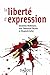 La liberté d'expression. - 1re édition (À savoir) (French Edition) by