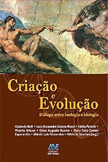 Livro Criação e evolução: Diálogo entre teologia e biologia