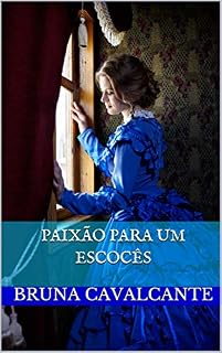 Livro Paixão para um escocês (Cavalheiros Insensíveis Livro 3)