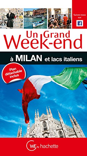 Un  grand week-end à Milan et lacs italiens