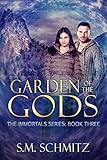 Garden of the Gods (The Immortals Series Book 3)