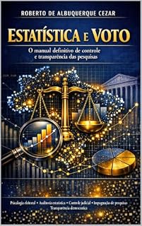 Livro ESTATÍSTICA E VOTO: O manual definitivo de controle e transparência das pesquisas