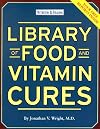 Library of food and vitamin cures (Nutrition & Healing)