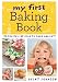 My First Baking Book by 