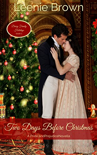 R.E.A.D Two Days Before Christmas: A Pride and Prejudice Novella (Darcy Family Holidays Book 1) PDF