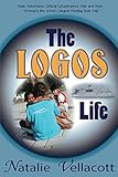 The Logos Life: (Missionary Stories) by Natalie Vellacott, Lauren Densham