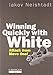 Winning Quickly with White by 