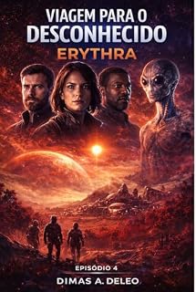 Livro Viagem Para O Desconhecido: Episódio 4: Erythra