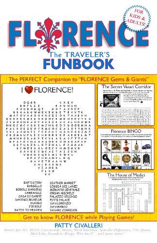 FLORENCE: A Traveler's FunBook (Travel Series) by Patty Civalleri Long Beach