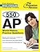 550 AP World History Practice Questions (College Test Preparation)