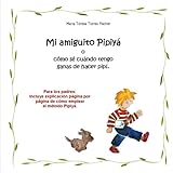 Image de Mi amiguito Pipiya: o como se cuando tengo ganas de hacer pipi (Spanish Edition)