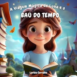 Livro A Viagem Mágica de Luna e o Baú do Tempo