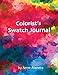Colorist's Swatch Journal by Anne Manera