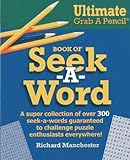 Ultimate Grab A Pencil Book of Seek-A-Word by