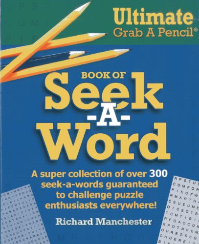 Ultimate Grab A Pencil Book of Seek-A-Word by 