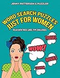 Word Search Puzzles Just for Women: Large-Type Word Search Puzzle Book Just for Women (Word Puzzler) by 
