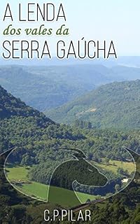 Livro A Lenda dos Vales da Serra Gaúcha