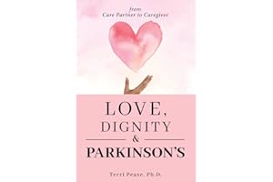 Love, Dignity, and Parkinson's: from Care Partner to Caregiver