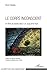 Le corps inconscient: Et l'Âme du monde selon C.G. Jung et W. Pauli (French Edition) by Bruno Traversi
