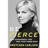Be Fierce: Stop Harassment and Take Your Power Back