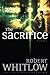 The Sacrifice by Robert Whitlow