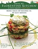 From My Florentine Kitchen: Ten menus, more than 60 recipes: easy, savory and smart. by Mss Varinia Cappelletti, Mr Edoardo Cecotto