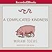 A Complicated Kindness