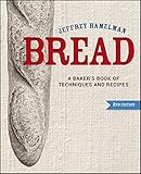 Bread: A Baker's Book of Techniques and Recipes
