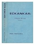 Eckankar: Compiled Writings Volume 1