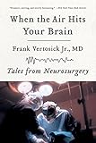 When the Air Hits Your Brain: Tales from Neurosurgery cover