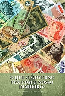 Livro O que o governo fez com o nosso dinheiro?