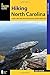 Hiking North Carolina: A Guide to More Than 500 of North Carolina's Greatest Hiking Trails (State Hiking Guides Series)